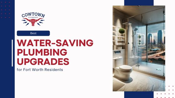 Water Saving Plumbing Upgrades Fort Worth Water Saving Plumbing Upgrades Fort Worth